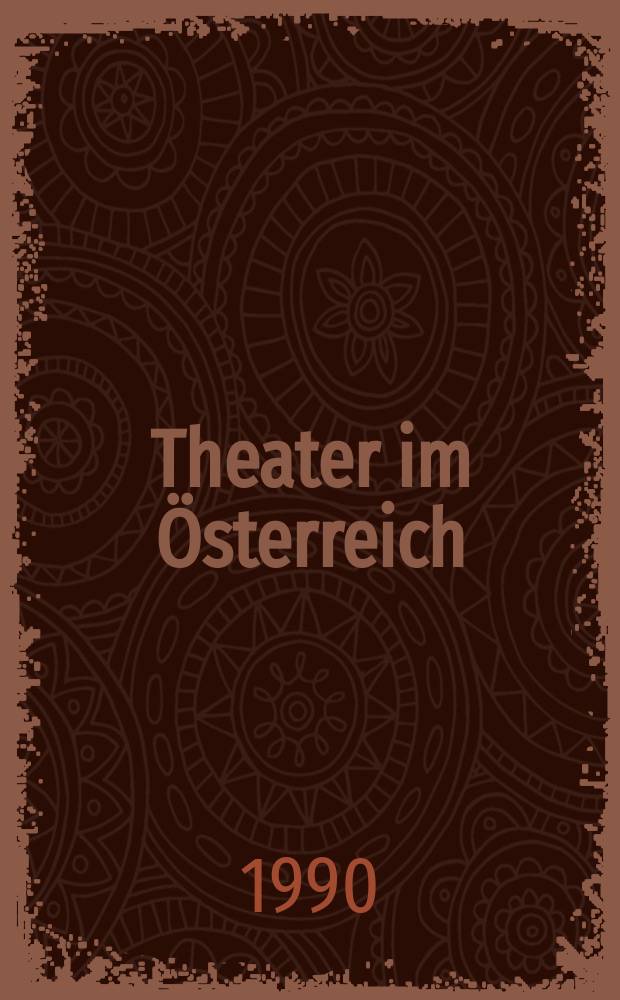 Theater im &Ouml;sterreich : Das &ouml;sterr. Theaterjb