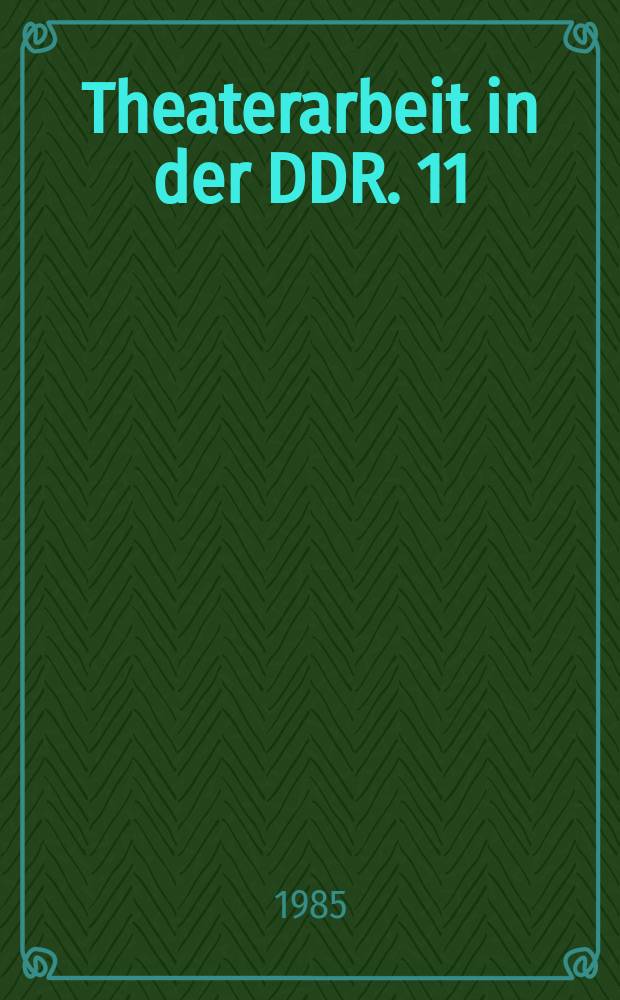 Theaterarbeit in der DDR. 11 : Harry Kupfer inszeniert an der Komischen Oper Berlin