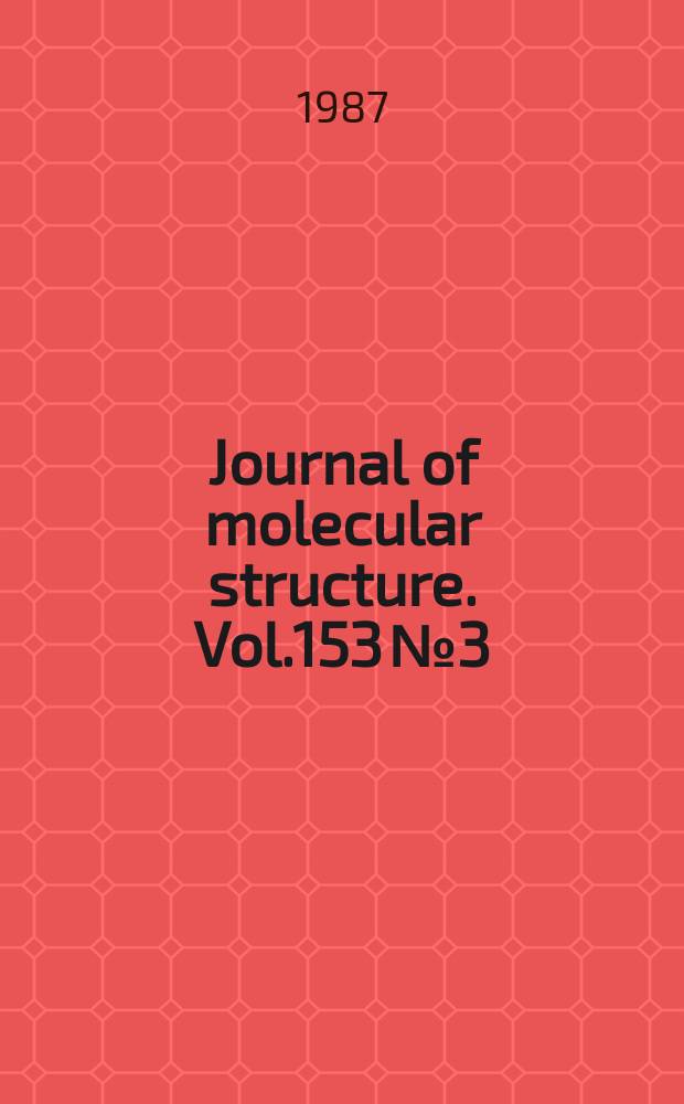 Journal of molecular structure. Vol.153 №3/4