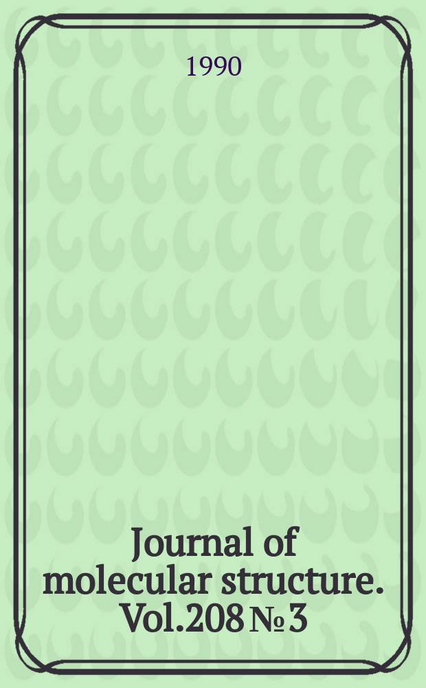 Journal of molecular structure. Vol.208 №3/4