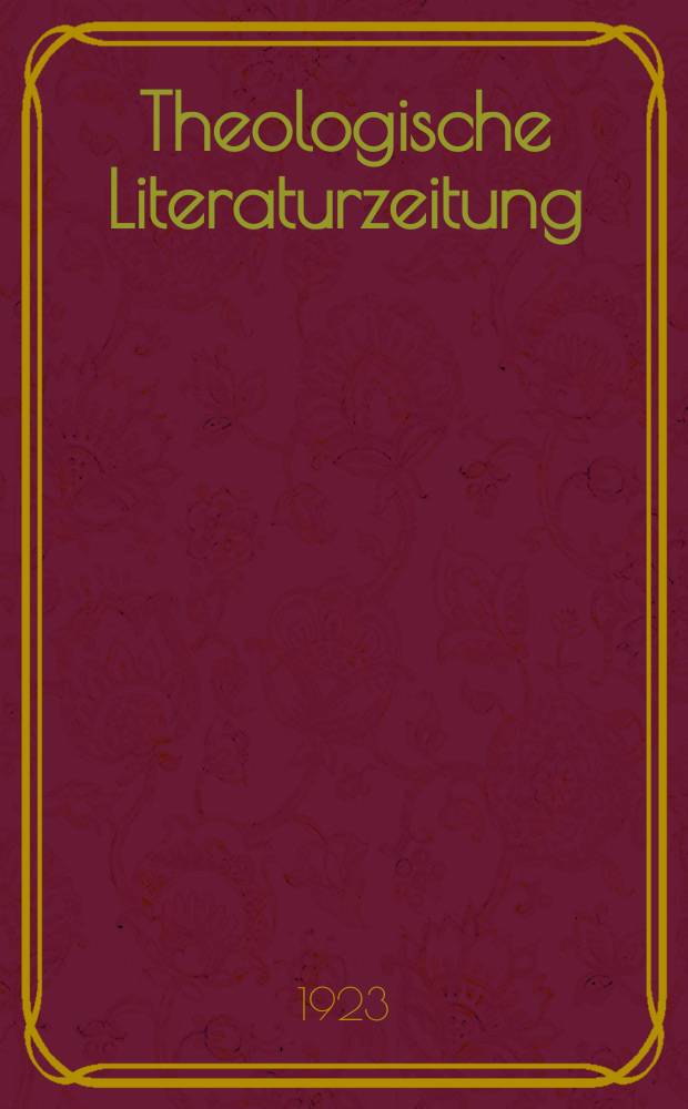 Theologische Literaturzeitung : Begrundet von Emil Schürer und Adolf von Harnack. 1923, №11