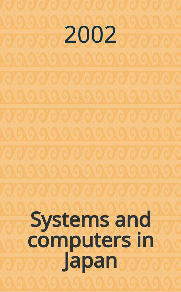 Systems and computers in Japan : Formerly Systems. Computers. Controls. Vol.33, №3