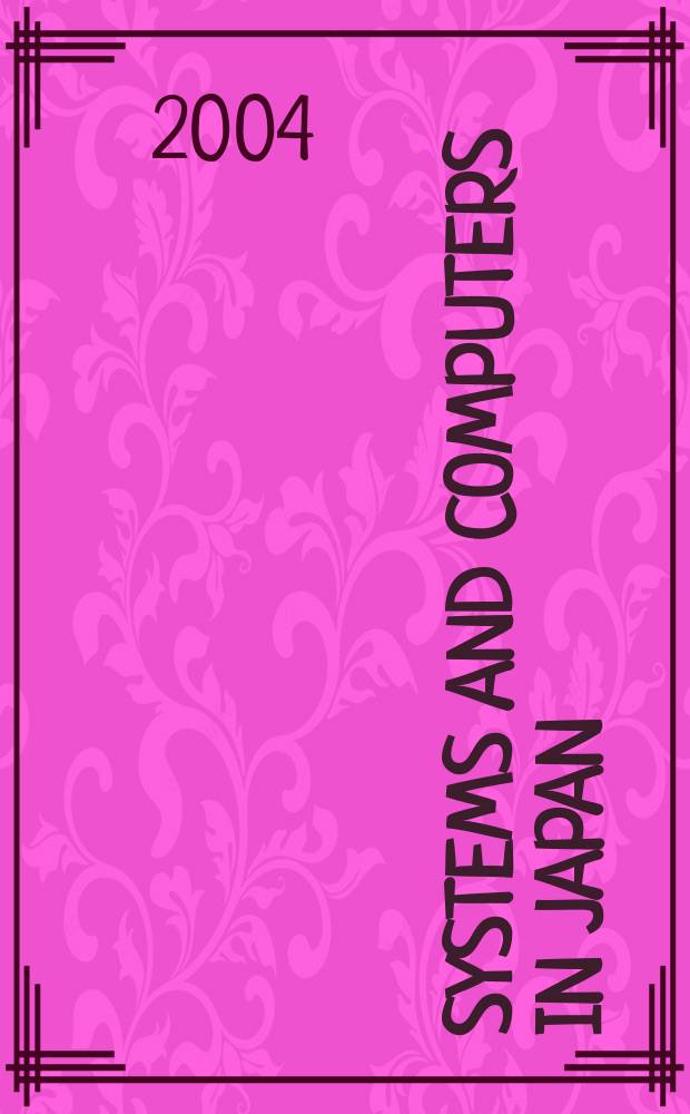 Systems and computers in Japan : Formerly Systems. Computers. Controls. Vol.35, №7