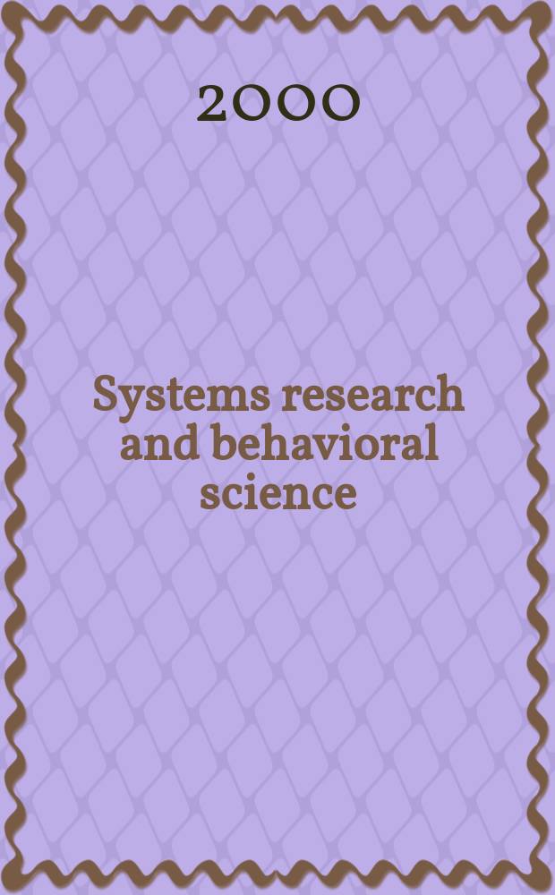 Systems research and behavioral science : The offic. j. of the Intern. federation for systems research. Vol.18, №6