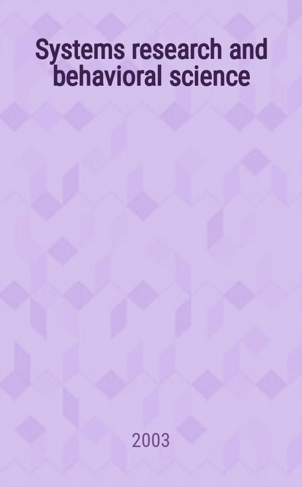 Systems research and behavioral science : The offic. j. of the Intern. federation for systems research. Vol.20, №4