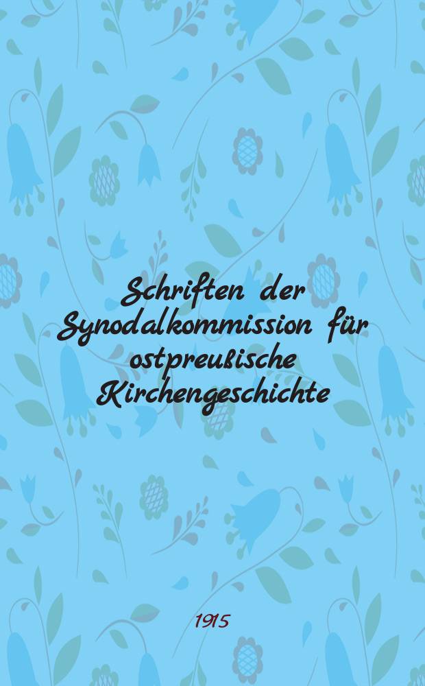 Schriften der Synodalkommission für ostpreußische Kirchengeschichte