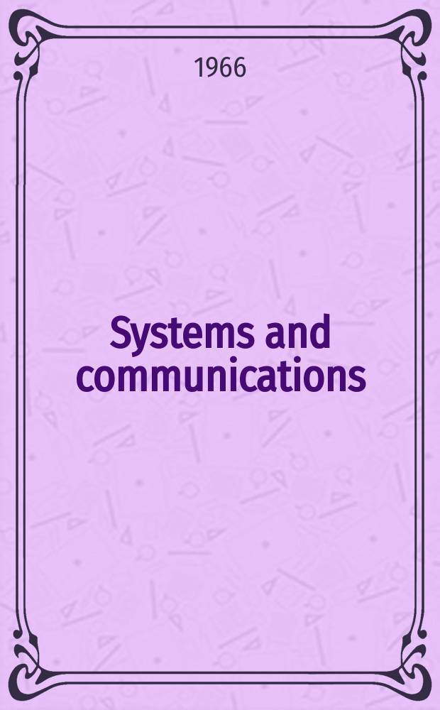 Systems and communications : The leading electronics journal
