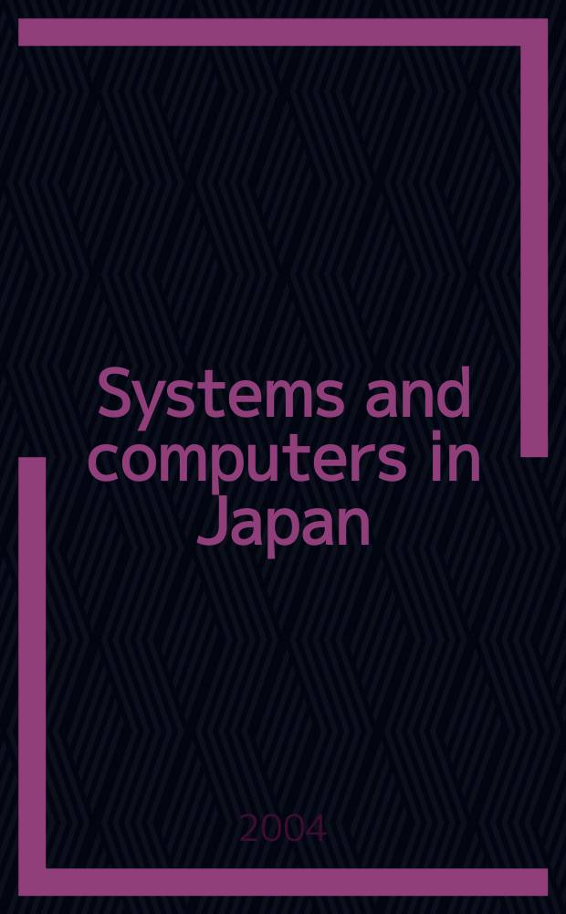 Systems and computers in Japan : Formerly Systems. Computers. Controls. Vol.35, №11