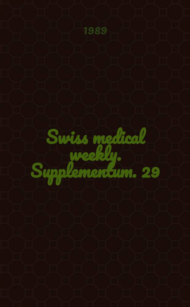 Swiss medical weekly. Supplementum. 29 : Autoreferate