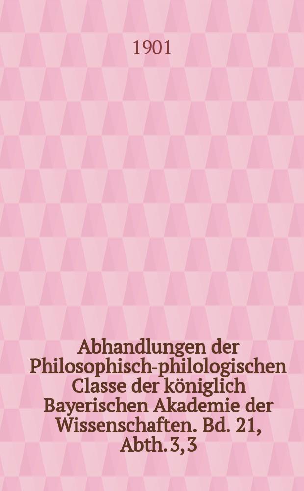 Abhandlungen der Philosophisch-philologischen Classe der k&ouml;niglich Bayerischen Akademie der Wissenschaften. Bd. 21, Abth. 3, [3] : 1899/1901. Ungedruckte und ungen&uuml;gend ver&ouml;ffentlichte Texte der Notitiae episcopatuum = Ненапечатанные и недостаточно опубликованные тексты епископских списков