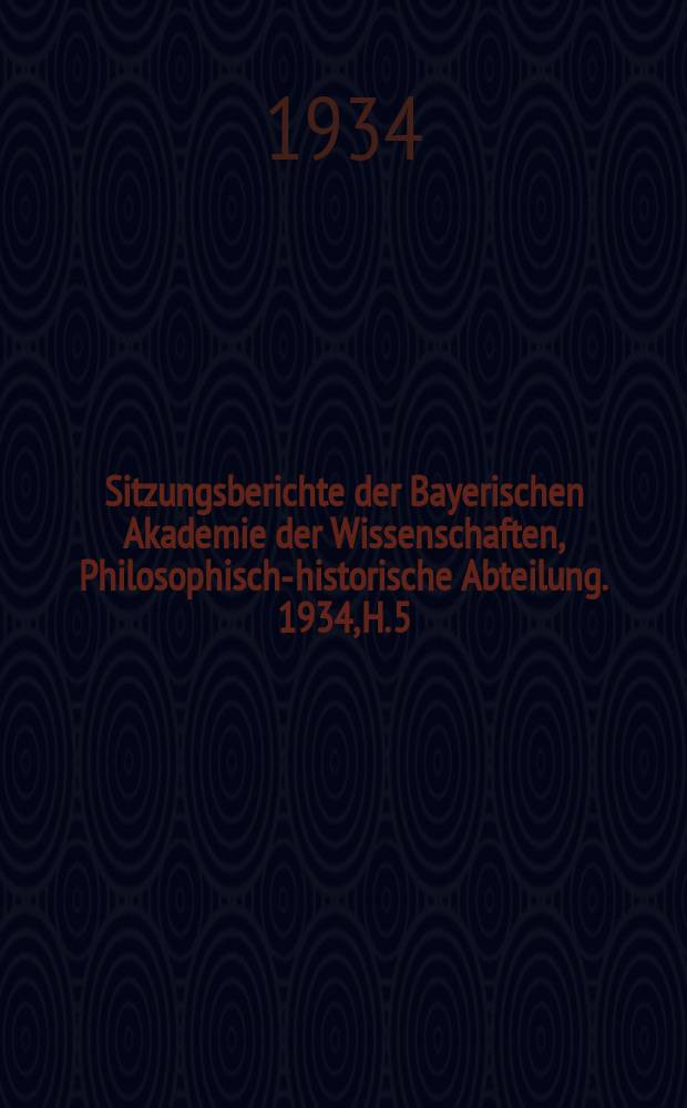 Sitzungsberichte der Bayerischen Akademie der Wissenschaften, Philosophisch-historische Abteilung. 1934, H. 5 : Die Fortführung des Apparatus criticus zum Koran
