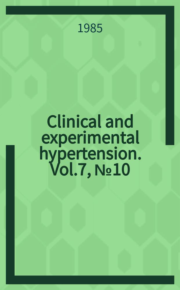 Clinical and experimental hypertension. Vol.7, №10