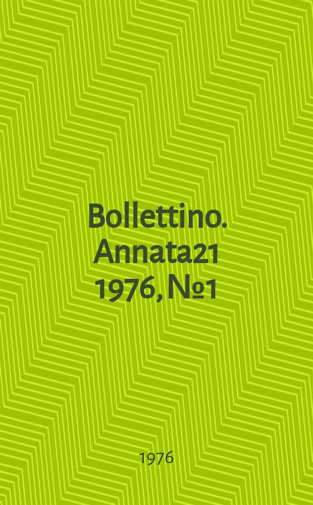 Bollettino. Annata21 1976, №1/2