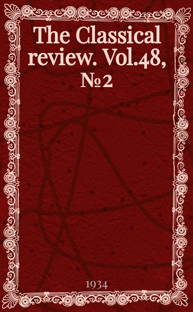 The Classical review. Vol.48, №2(349)