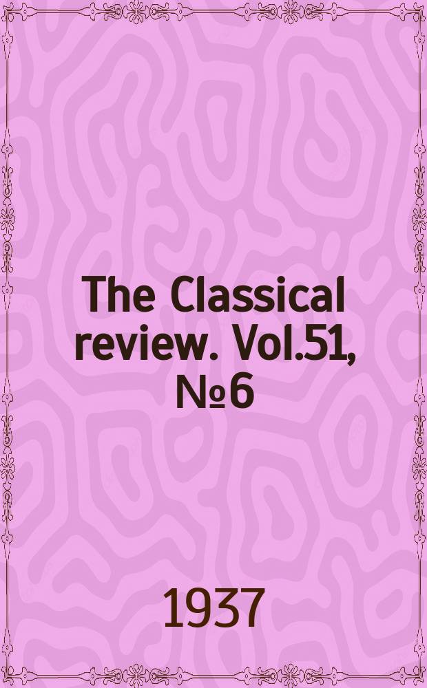 The Classical review. Vol.51, №6(371)