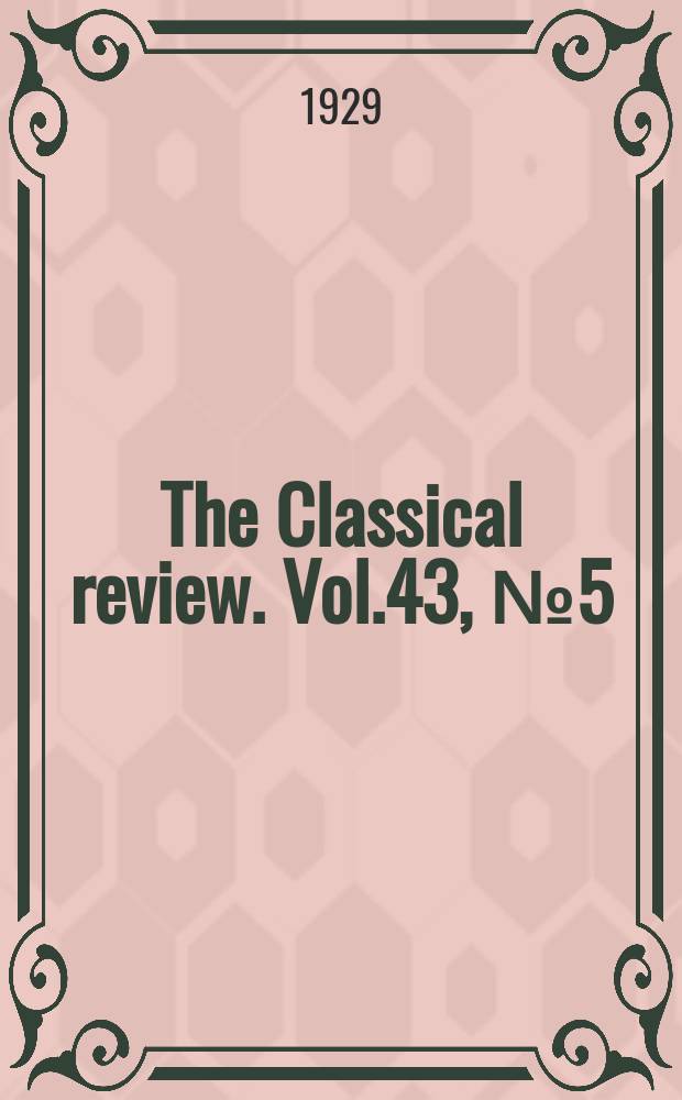 The Classical review. Vol.43, №5(322)