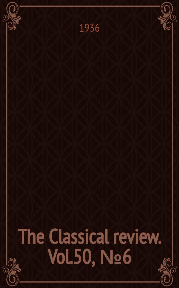 The Classical review. Vol.50, №6(365)