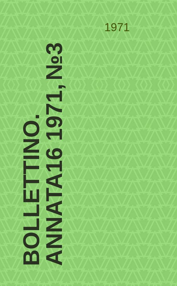 Bollettino. Annata16 1971, №3/4