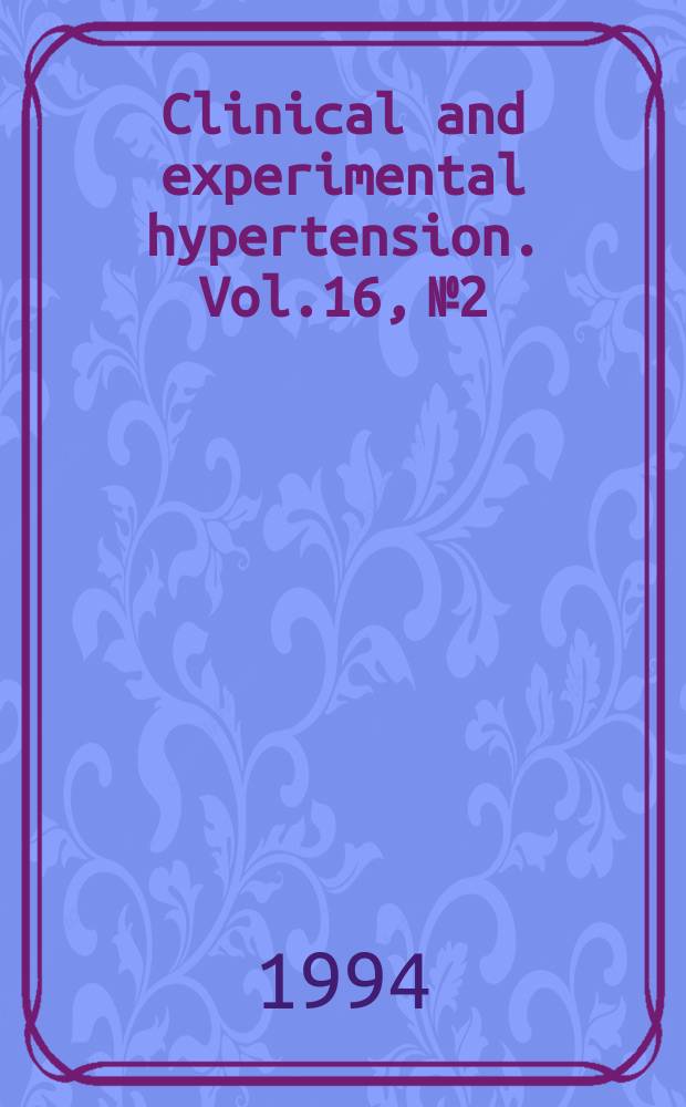 Clinical and experimental hypertension. Vol.16, №2