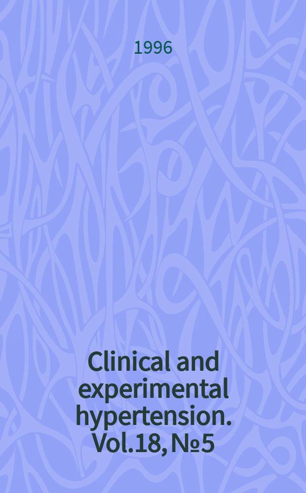 Clinical and experimental hypertension. Vol.18, №5