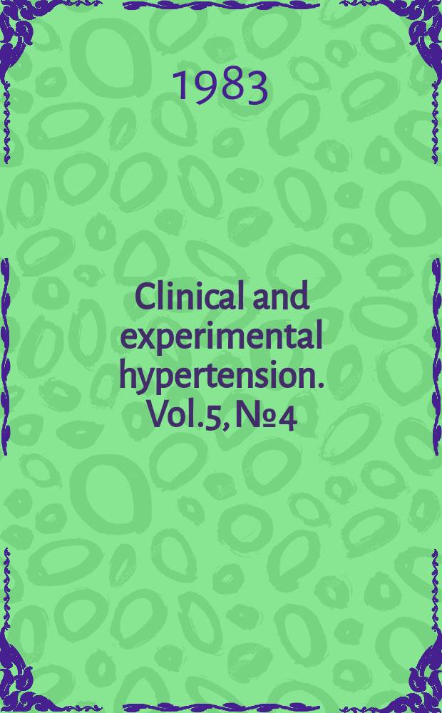 Clinical and experimental hypertension. Vol.5, №4