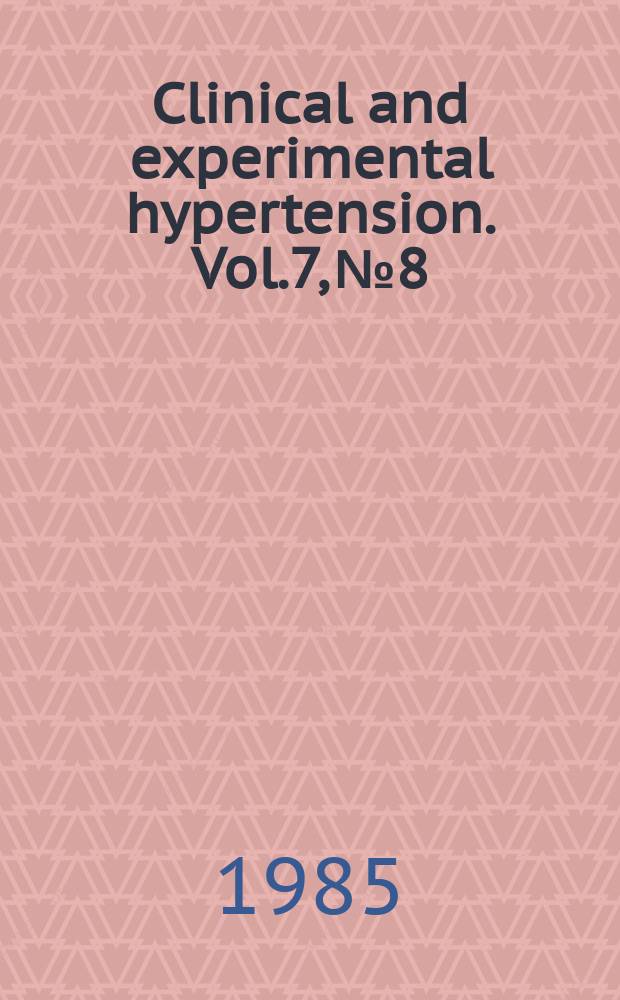 Clinical and experimental hypertension. Vol.7, №8