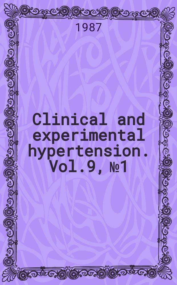 Clinical and experimental hypertension. Vol.9, №1