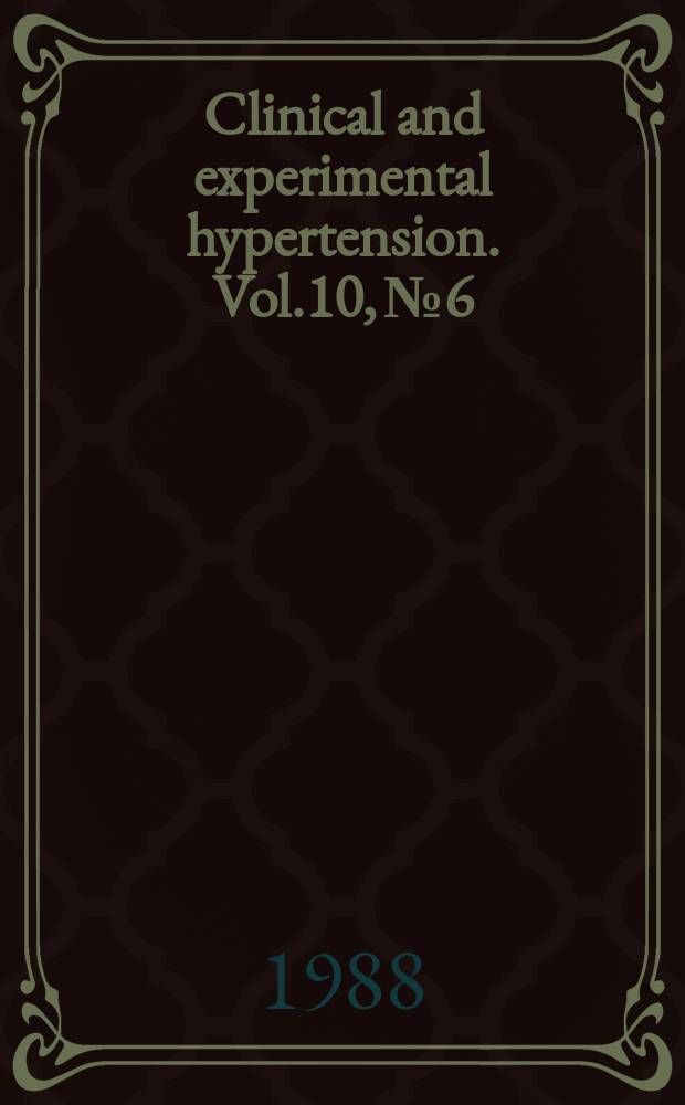Clinical and experimental hypertension. Vol.10, №6