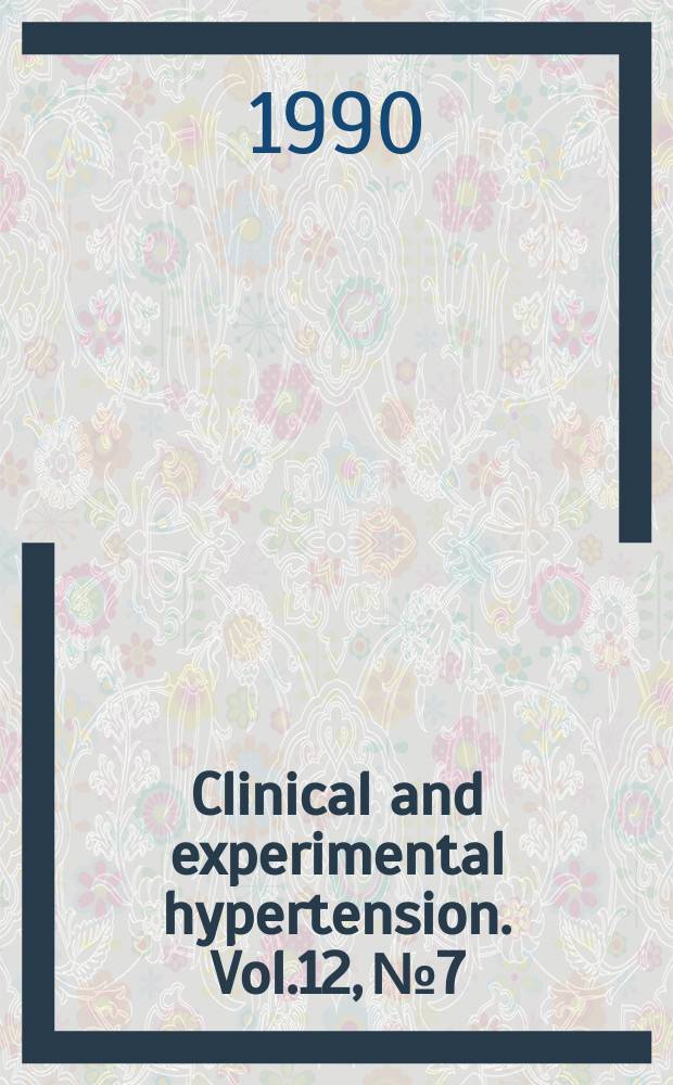 Clinical and experimental hypertension. Vol.12, №7