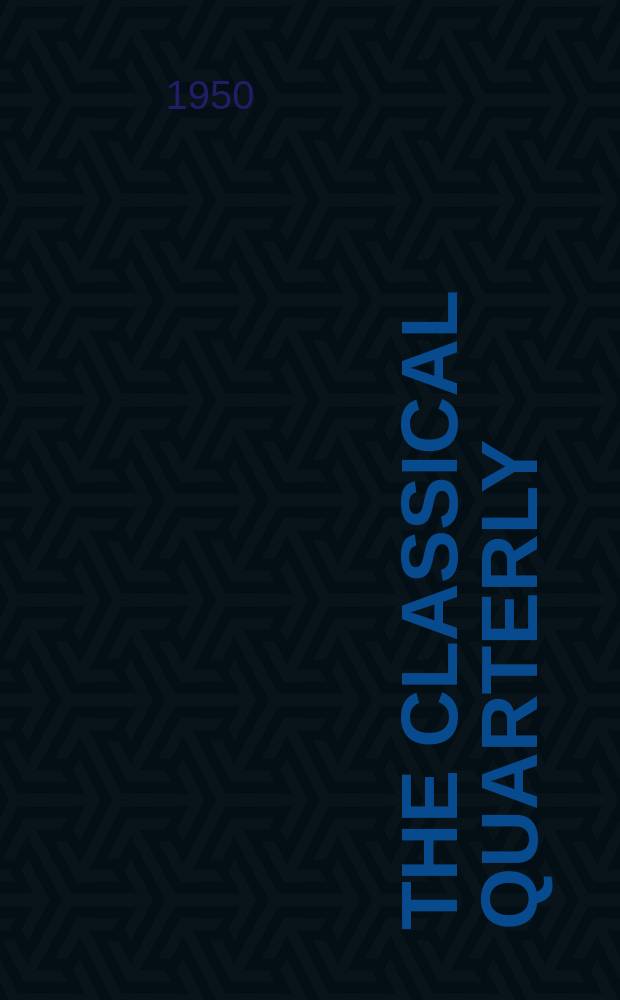 The Classical quarterly : Publ. for the Classical assoc. Vol.44, №1/2
