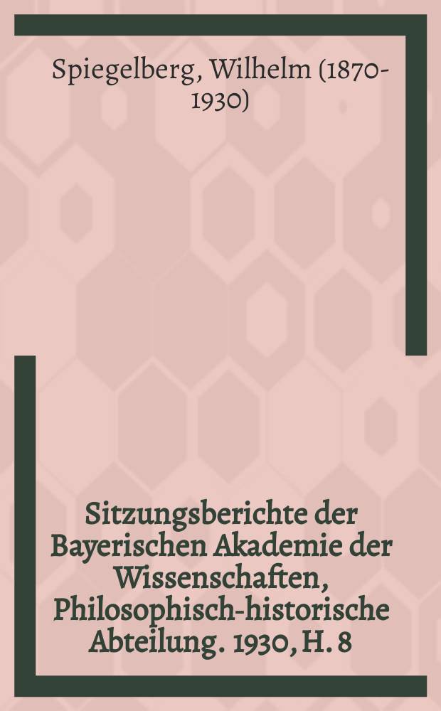 Sitzungsberichte der Bayerischen Akademie der Wissenschaften, Philosophisch-historische Abteilung. 1930, H. 8 : Der oder die Sphinx? = Сфинкс, он или она?