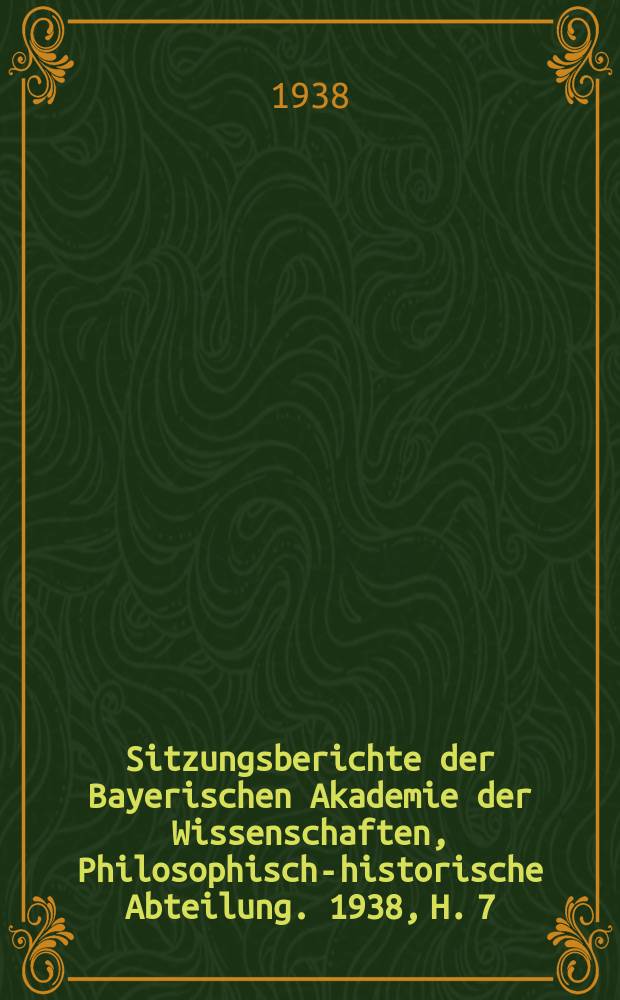 Sitzungsberichte der Bayerischen Akademie der Wissenschaften, Philosophisch-historische Abteilung. 1938, H. 7 : Studien zu den Grabfunden aus dem Burgundenreich an der Rhone