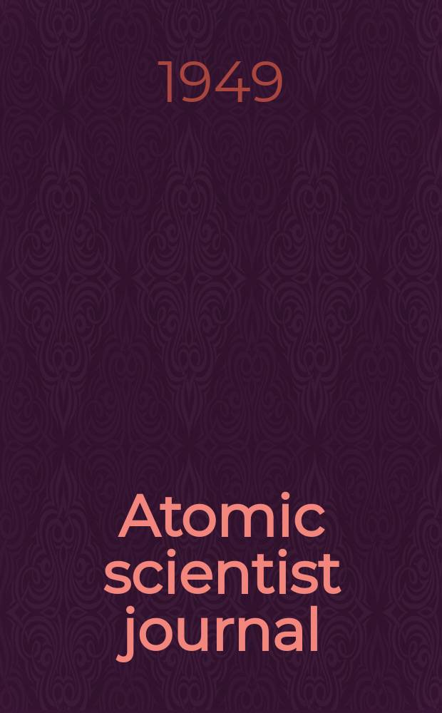 Atomic scientist journal : The journal of the Atomic scientists association (New series). Vol.2, №7