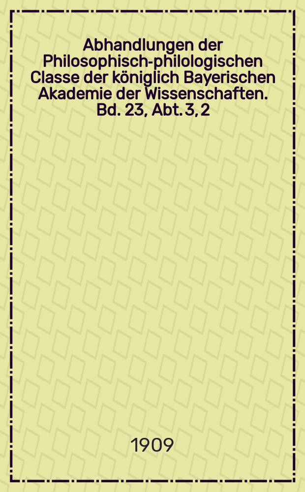 Abhandlungen der Philosophisch-philologischen Classe der königlich Bayerischen Akademie der Wissenschaften. Bd. 23, Abt. 3, [2] : 1904/1909. Das Puspasūtra = Пушпасутра