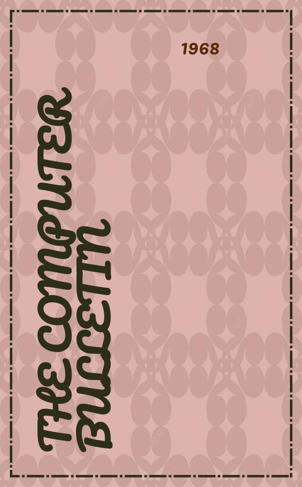 The computer bulletin : A publication of the British computer society Ltd. Vol.11, №4