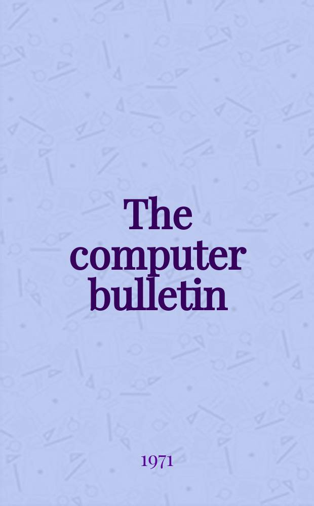 The computer bulletin : A publication of the British computer society Ltd. Vol.15, №2