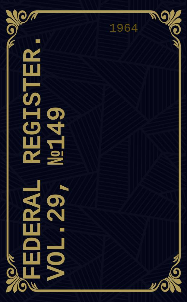 Federal Register. Vol.29, №149