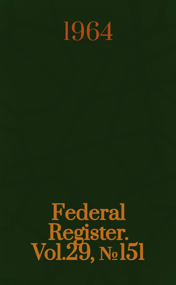Federal Register. Vol.29, №151