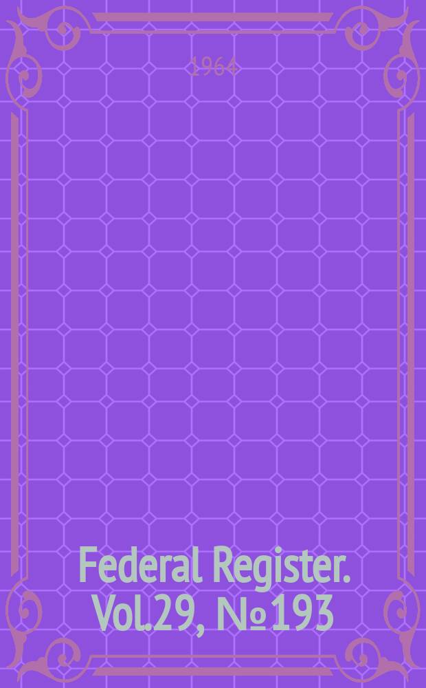 Federal Register. Vol.29, №193