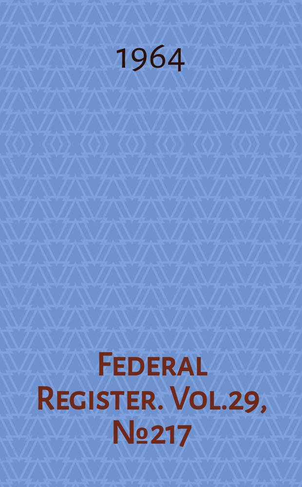 Federal Register. Vol.29, №217