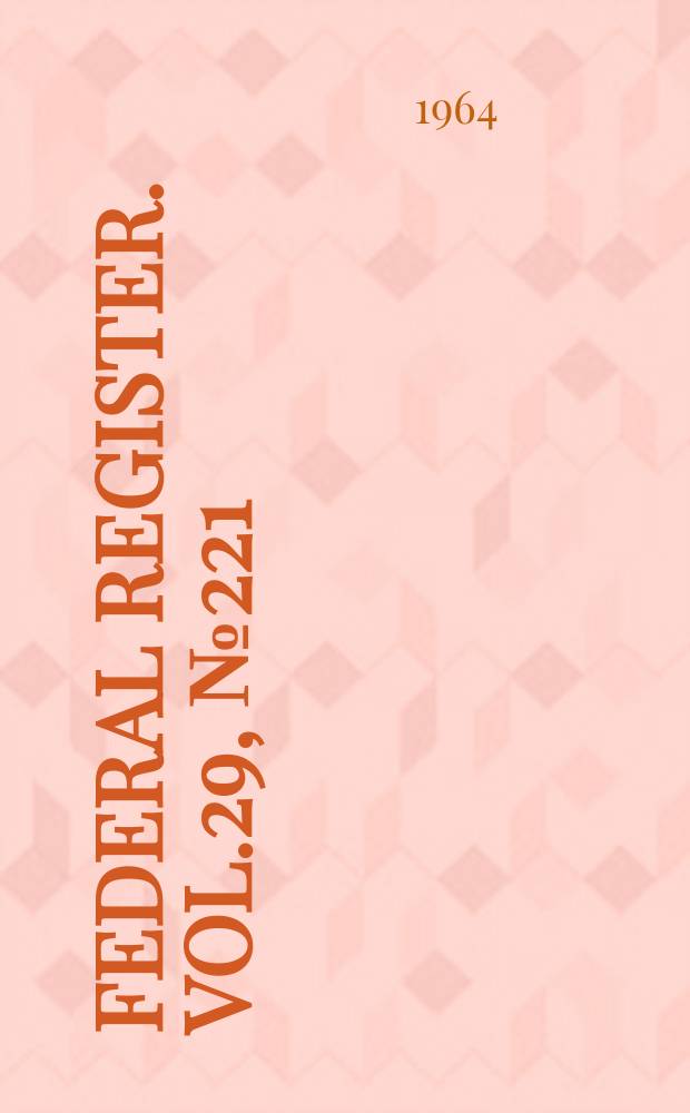 Federal Register. Vol.29, №221