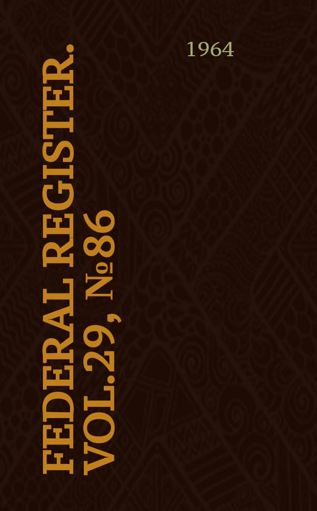 Federal Register. Vol.29, №86