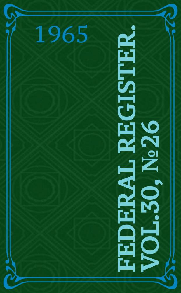 Federal Register. Vol.30, №26
