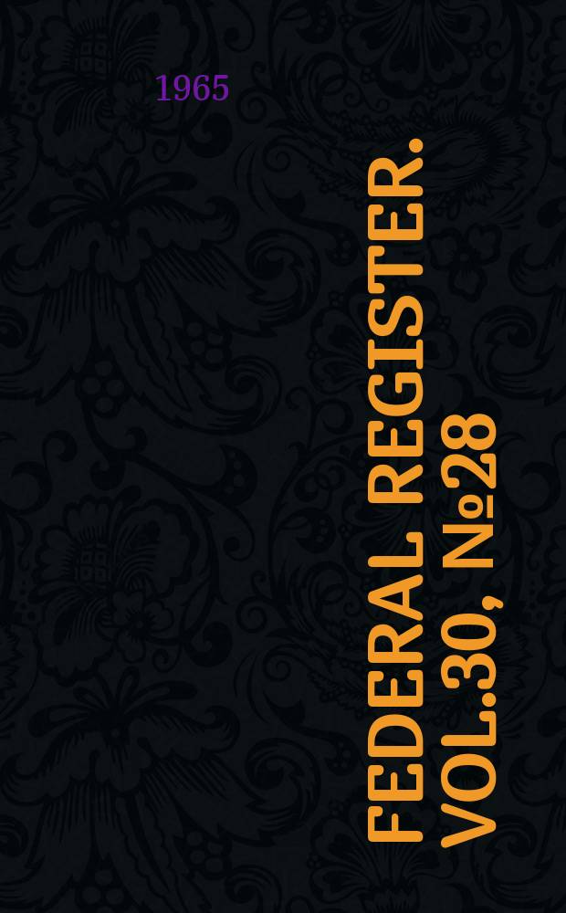 Federal Register. Vol.30, №28