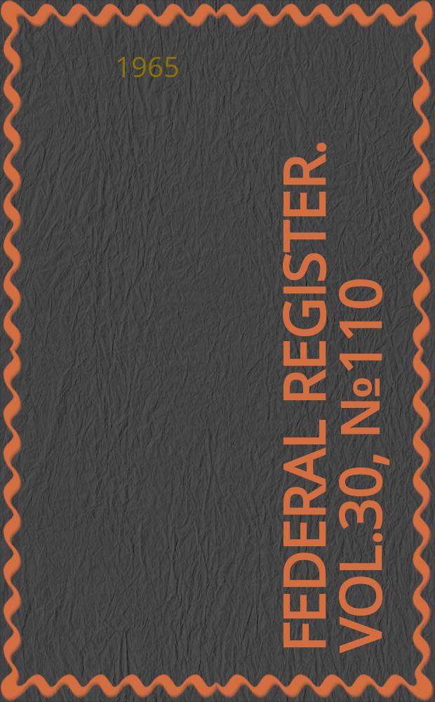 Federal Register. Vol.30, №110