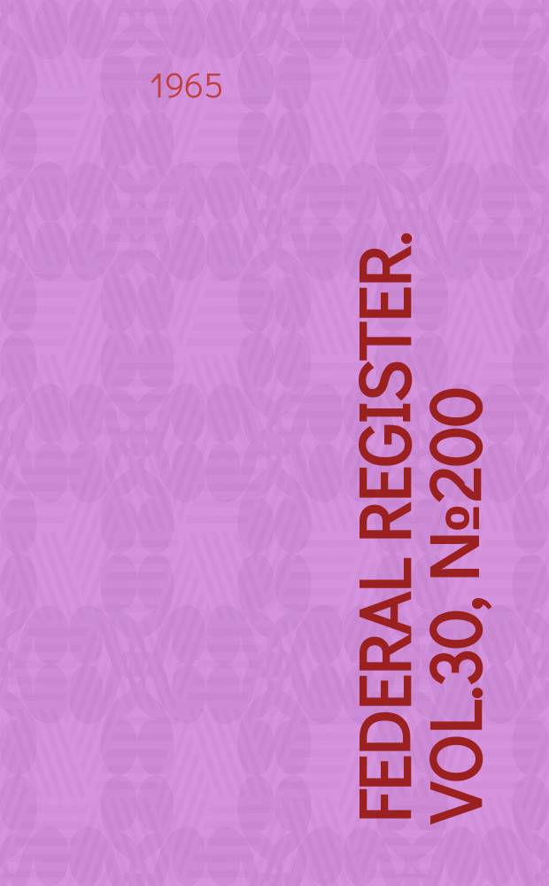 Federal Register. Vol.30, №200