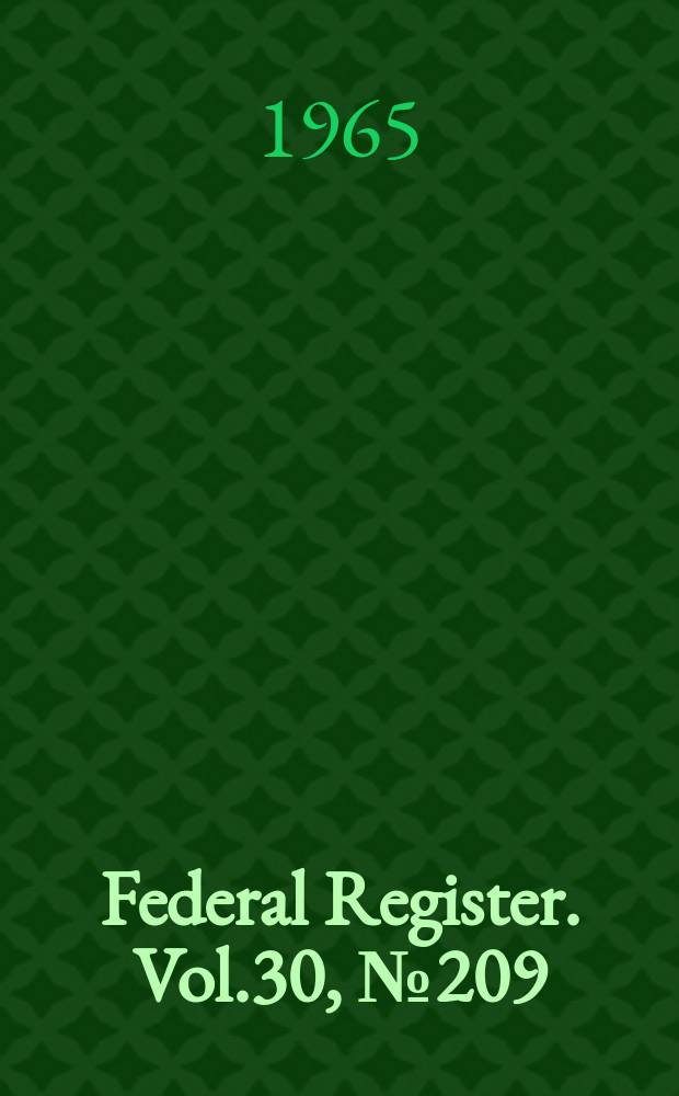 Federal Register. Vol.30, №209