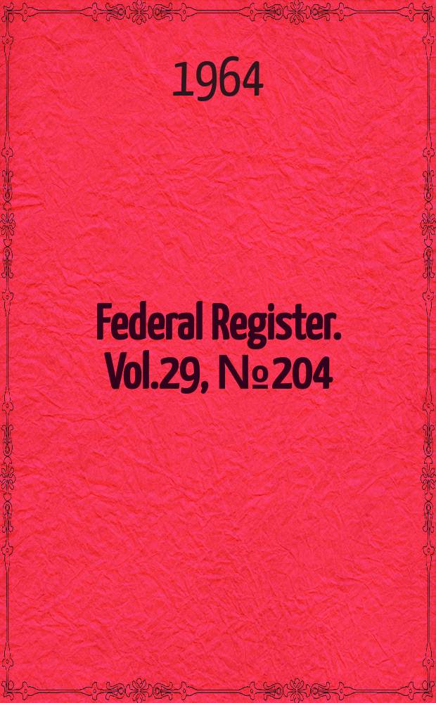 Federal Register. Vol.29, №204