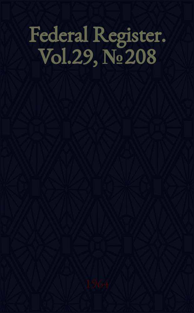 Federal Register. Vol.29, №208