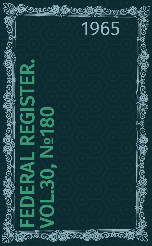 Federal Register. Vol.30, №180